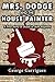 Mrs. Dodge and the House Painter: A True Story of Death in New England (Read All About It! True Crime)