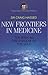 New Frontiers in Medicine: ...