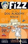 Fizz and the Dog Academy Rescue (Fizz, #2)