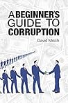 A Beginner's Guide To Corruption
