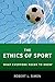 The Ethics of Sport: What Everyone Needs to Know®