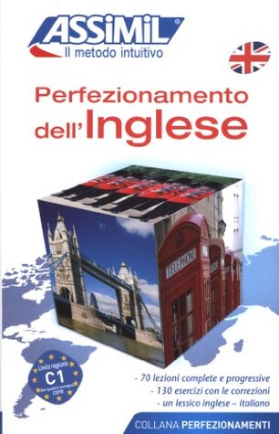 Assimil Perfezionamento dell'Inglese (Book-Advanced English for Italian speakers) (Italian Edition)