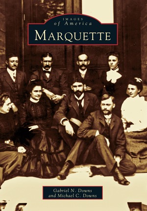 Marquette (Images of America: Michigan)