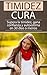 Timidez cura: Supera la timidez, gana confianza y autoestima en 30 días o menos. (Spanish Edition)