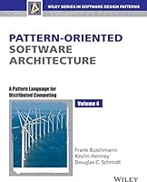 Pattern Oriented Software Architecture Volume 4 A Pattern Language For Distributed Computing By Frank Buschmann