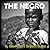The Negro (The African-American History Book) - Annotated the Author's Bibliography