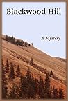 Blackwood Hill: A Mystery