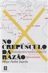 No crepúsculo da razão