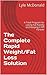 The Complete Rapid Weight/Fat Loss Solution: A Total Program for Losing Fat Rapidly and Keeping it Off Forever