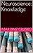 Neuroscience: Knowledge (The Absolute Series Book 1)