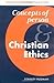Concepts of Person and Christian Ethics (New Studies in Christian Ethics Book 11)