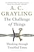 The Challenge of Things: Thinking Through Troubled Times
