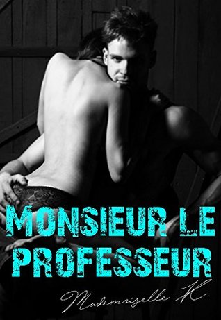 Monsieur le Professeur (French Edition)
