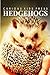 Hedge Hogs - Curious Kids Press: Kids book about animals and wildlife, Children's books 4-6