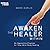 Awaken the Healer Within -7...