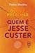 Dossiê Preacher: Quem é Jesse Custer?