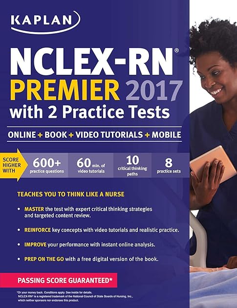 NCLEX-RN Premier 2017 with 2 Practice Tests: Online + Book + Video Tutorials + Mobile (Kaplan Test Prep)
