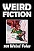 Weird Fiction: 101 Weird Tales (Halcyon Classics)
