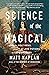 Science of the Magical: Fro...