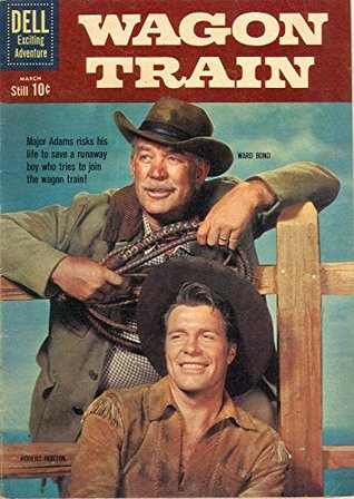 Wagon Train #8: With a Supplementary Book, Bringing the Narrative Down to the Present Time (Kindle Edition)