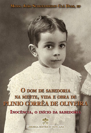 O dom de sabedoria na mente, vida e obra de Plinio Corrêa de Oliveira