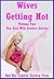 Wives Getting Hot Volume Two: Ten Sexy Wife Erotica Stories