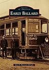 Early Ballard (Images of America: Washington) Early Ballard (Images of America: Washington)