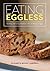 Eating Eggless by Elizabeth Moody Campbell