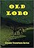 Old Lobo - The True Story o...
