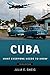 Cuba: What Everyone Needs to Know