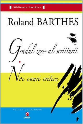 Gradul zero al scriiturii. Noi eseuri critice