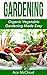 Gardening: Organic Vegetable Gardening Made Easy (Organic Vegetable Gardening Guide For Beginners Including Planning Planting And Growing Garden Fresh Produce)