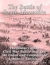 The Battle of South Mountain: The History of the Civil War Battle that Led the Union and Confederate Armies to Antietam