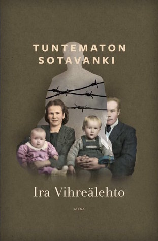 Tuntematon sotavanki - Tarina venäläisen isoisäni etsinnästä (Hardcover)