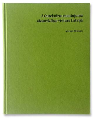 Arhitektūras mantojuma aizsardzības vēsture Latvijā (Hardcover)