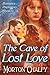 The Cave of Lost Love by Morton Chalfy