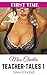 Teacher Tales 1: Miss Charles - Teacher Student - First Time - Milked Erotica