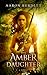 The Amber Daughter (Ebon and Amber, #2)
