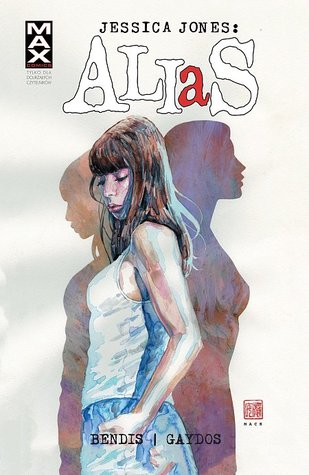 Jessica Jones: Alias. Tom 1 (Jessica Jones: Alias, #1)