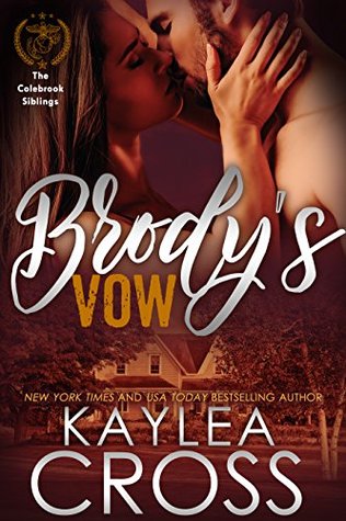 Brody's Vow (Colebrook Siblings Trilogy, #1)