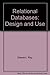 Relational Databases: Design and Use