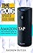 Amazon Tap: The Ultimate Guide to Learn Amazon Tap Fast(Amazon Echo 2016,Amazon Tap,user manual,web services,by amazon,Free books,Free Movie,Alexa Kit) (Amazon Prime, smart devices, internet Book 6)