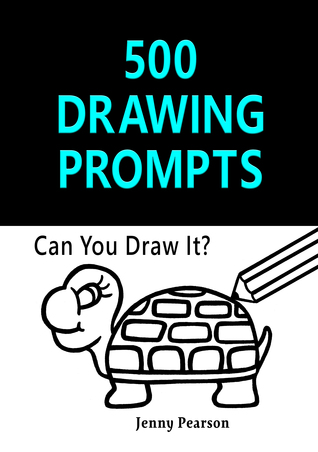 500 Drawing Prompts: Can You Draw It?