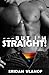 - But I'm Straight!
