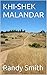 KHI-SHEK MALANDAR
