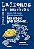 Ladrones de cerebros: Lo que todo joven debería saber sobre las drogas (Edu.com) (Spanish Edition)