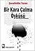 Bir Kara Çalma Öyküsü by Şerafettin Turan Bir Kara Çalma Öyküsü by Şerafettin Turan