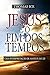 Jesus e o Fim dos Tempos: Uma interpretação de Mateus 24 e 25 (Portuguese Edition)