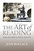 The Art of Reading: From Homer to Paul Celan (Hellenic Studies Series)