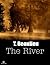 'The River' Blood Brother Chronicles - Volume 1